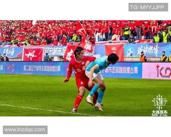 六月大连足球比赛直播精彩纷呈球迷热情高涨不容错过的赛事盛宴